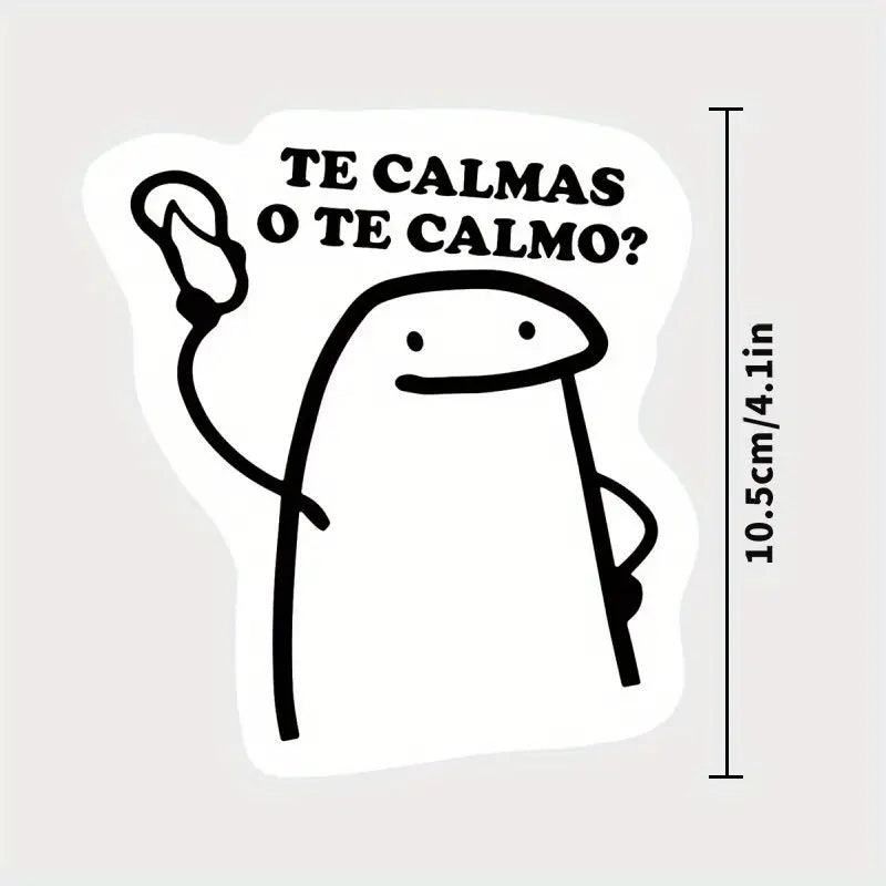 Te calmas o te calmo? Sticker
