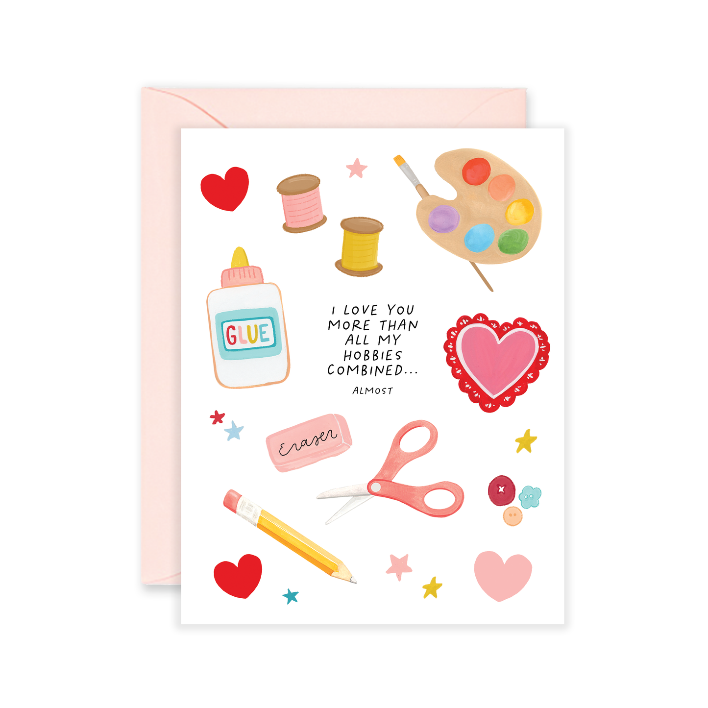 Love You More Than My Hobbies Greeting Card