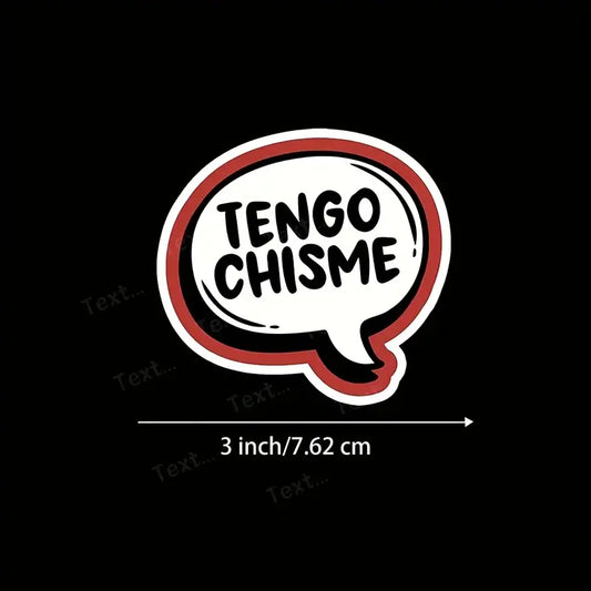 Tengo Chisme Sticker